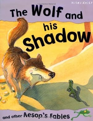 Bild des Verkufers fr Aesop's Fables The Wolf and his Shadow and other stories zum Verkauf von WeBuyBooks