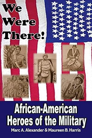 Bild des Verkufers fr We Were There: African American Heroes of the Military zum Verkauf von Redux Books