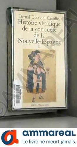 Bild des Verkufers fr Histoire de la conqute de la Nouvelle-Espagne, Tome II zum Verkauf von Ammareal