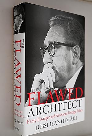 Immagine del venditore per The Flawed Architect: Henry Kissinger and American Foreign Policy venduto da BiblioFile