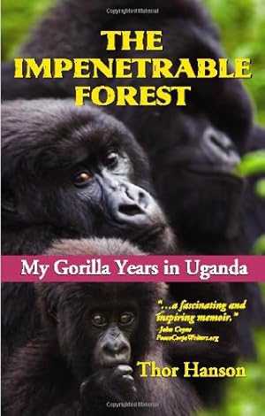 Image du vendeur pour The Impenetrable Forest: My Gorilla Years in Uganda, Revised Edition mis en vente par Redux Books