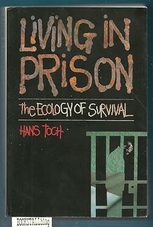 Living in Prison : The Ecology of Survival