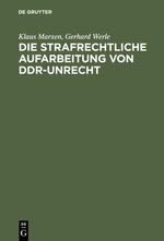 Seller image for Die strafrechtliche Aufarbeitung von DDR-Unrecht for sale by moluna