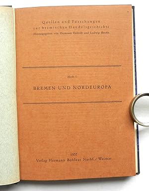 Quellen und Forschungen zur bremischen Handelsgeschichte, Heft 1 und 2. Bremen und Nordeuropa - B...