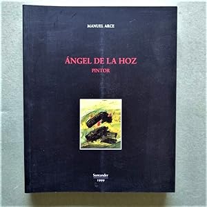 Imagen del vendedor de Angel de la Hoz, Pintor. a la venta por Carmichael Alonso Libros