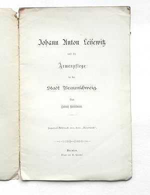 Bild des Verkufers fr Johann Anton Leisewitz und die Armenpflege in der Stadt Braunschweig. zum Verkauf von Buch- und Kunst-Antiquariat Flotow GmbH