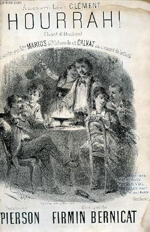 Immagine del venditore per Hourrah ! chant d'tudiant chant par Mrs Marius  l'Eldorado et Calvat au concert de la gait - Paroles deE.Pierson musique de Firmin Bernicat. venduto da Le-Livre