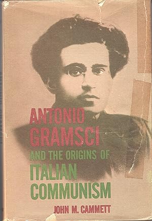 Antonio Gramsci & the Origins of Italian Communism