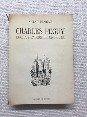 Charles Peguy. Lucha y pasión de un poeta