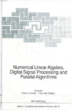 Seller image for Numerical linear algebra digital signal processing and parallel algorithms for sale by Le-Livre