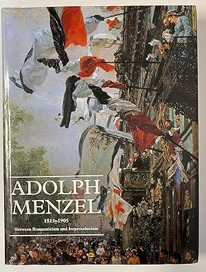 Image du vendeur pour Adolph Menzel 1815-1905: Between Romanticism and Impressionism mis en vente par Henry Pordes Books Ltd