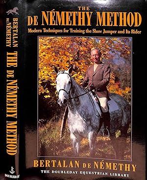 Seller image for De Nemethy Method: Modern Techniques For Training The Show Jumper And Its Rider for sale by The Cary Collection