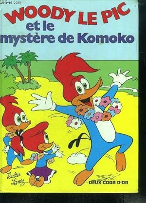 Seller image for Woody le pic et le mystere de komoko for sale by Le-Livre