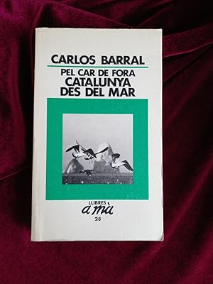 Image du vendeur pour Pel car de fora. Catalunya des del mar mis en vente par Llibreria Fnix