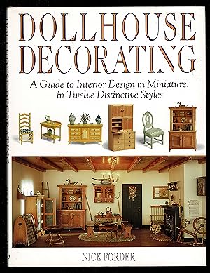 Seller image for Dollhouse Decorating: A Guide To Interior Design In Miniature, In Twelve Distinctive Styles for sale by Granada Bookstore,            IOBA