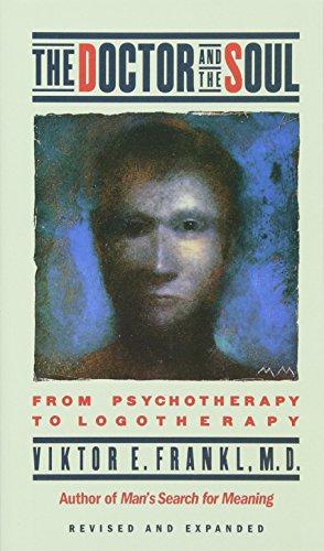 Imagen del vendedor de The Doctor and the Soul: From Psychotherapy to Logotherapy (Vintage) a la venta por WeBuyBooks