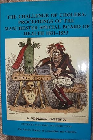 Immagine del venditore per The Challenge of Cholera : Proceedings of the Manchester Special Board of Health 1831 - 1833 venduto da eclecticbooks