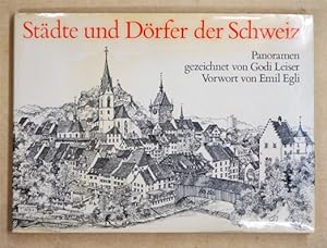 Seller image for Stdte und Drfer der Schweiz : Panoramen. gezeichnet von Godi Leiser. Vorwort von Emil Egli. for sale by antiquariat peter petrej - Bibliopolium AG