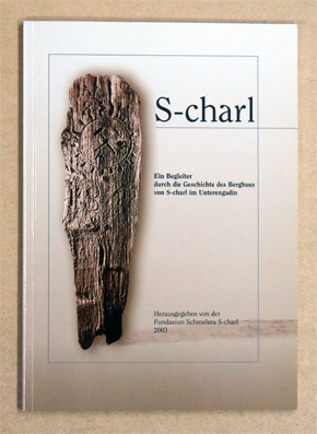 Seller image for S-charl. Ein Begleiter durch die Geschichte des Bergbaus von S-charl im Unterengadin. Verlag: , 2003 . for sale by antiquariat peter petrej - Bibliopolium AG