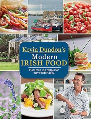 Seller image for Kevin Dundon's Modern Irish Food for sale by WeBuyBooks