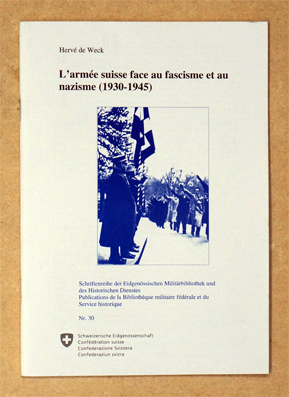 Bild des Verkufers fr L'arme suisse face au fascisme et au nazisme (1930-1945). . zum Verkauf von antiquariat peter petrej - Bibliopolium AG