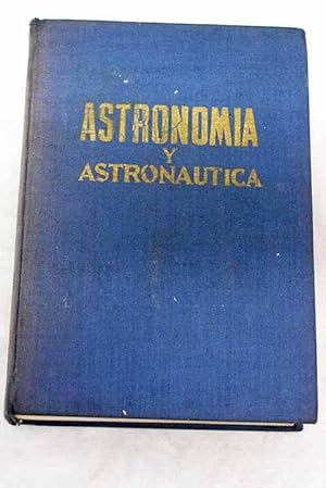 Imagen del vendedor de Astronoma y Astronutica a la venta por Alcan Libros
