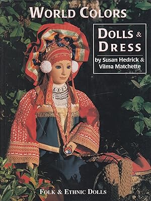 Seller image for World Colors Dolls & Dresses, Folk & Ethnic Dolls for sale by Robinson Street Books, IOBA