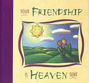 Seller image for Your Friendship is Heaven Sent (Inspirational Moments) for sale by WeBuyBooks