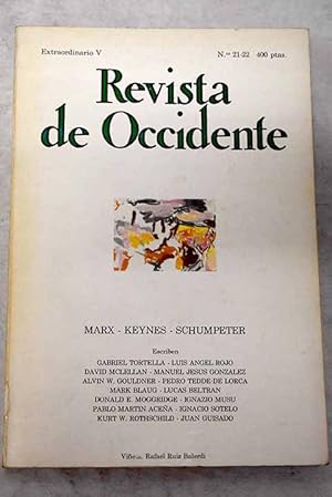 Seller image for Revista de Occidente, Ao 1983, n 21_22, Marx, Keynes, Schumpeter:: La magna dinmica: tres grandes economistas ante el futuro del capitalismo; Marx, Schumpeter, Keynes y la Gran Depresin; Karl Marx: un legado ambivalente; Era Marx un marxista?; Orgenes sociales de los dos marxismos; Marx y la historia de la revolucin industrial; Marx, Schumpeter y la teora del empresario; Keynes y el liberalismo econmico; Keynes, el futuro y la poltica; Keynes y los problemas de la poltica econmica de nuestro tiempo; Bloomsbury y la originalidad del pensamiento de Keynes; Keynes y la poltica; Josep Schumpeter y la teora del desarrollo econmico; Schumpeter y el socialismo for sale by Alcan Libros