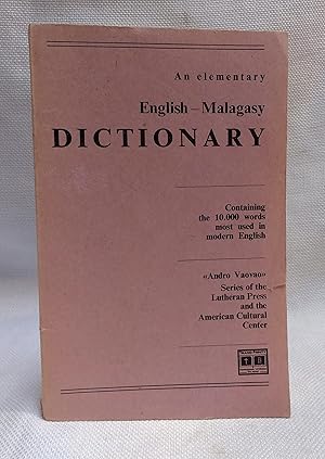 An Elementary English - Malagasy Dictionary (Series of the Lutheran Press and American Cultural C...