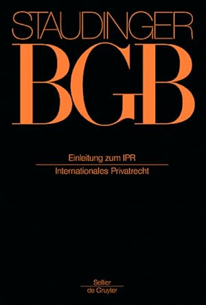 Imagen del vendedor de J. von Staudingers Kommentar zum Brgerlichen Gesetzbuch mit Einfhrungsgesetz. / Internationales Privatrecht a la venta por moluna