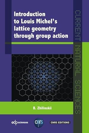 Bild des Verkufers fr Introduction to Louis Michel\ s lattice geometry through group action zum Verkauf von moluna