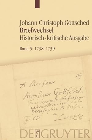 Seller image for Johann Christoph Gottsched: Briefwechsel / 1738 - Juni 1739 for sale by moluna