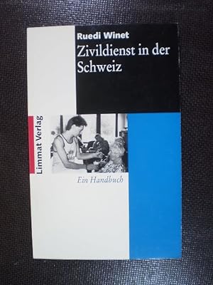 Image du vendeur pour Zivildienst in der Schweiz. Ein Handbuch mis en vente par Buchfink Das fahrende Antiquariat