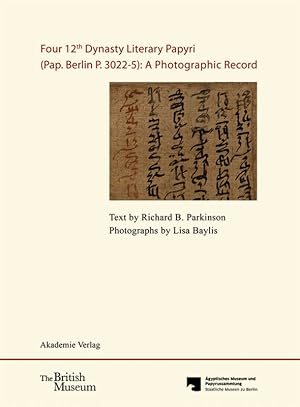 Immagine del venditore per Four 12th Dynasty Literary Papyri (Pap. Berlin P. 3022-5): A Photographic Record. venduto da moluna