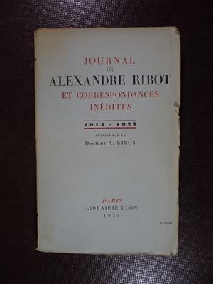 Journal de Alexandre Ribot et Correspondances inédites. 1914-1922