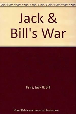 Seller image for Jack & Bill's War for sale by WeBuyBooks