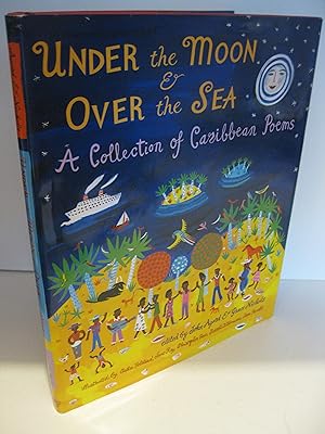 Image du vendeur pour Under the Moon & Over the Sea: A Collection of Caribbean Poems mis en vente par lamplight