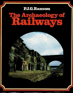 Imagen del vendedor de The Archaeology of Railways a la venta por Delph Books PBFA Member