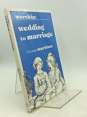 Imagen del vendedor de WORSHIP: WEDDING TO MARRIAGE a la venta por Kubik Fine Books Ltd., ABAA