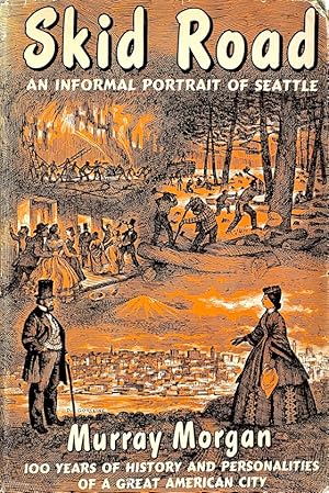 Skid Road: An informal Portrait of Seattle