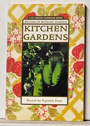 Kitchen Gardens: Beyond the Vegetable Patch