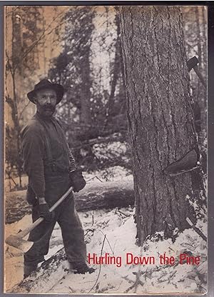 Image du vendeur pour Hurling Down the Pine. The story of the Wright, Gilmour and Hughson families, timber and lumber manufacturers in the Hull and Ottawa region and on the Gatineau River, 1800-1920. Second edition (revised). mis en vente par CARDINAL BOOKS  ~~  ABAC/ILAB