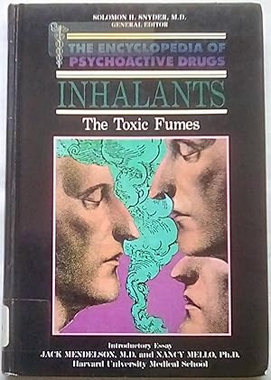 Seller image for Inhalants: The Toxic Fumes (Encyclopedia of Psychoactive Drugs) for sale by P Peterson Bookseller