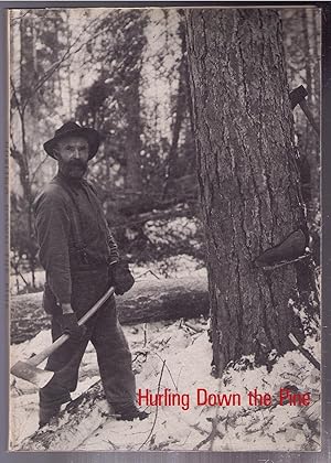 Image du vendeur pour Hurling Down the Pine. The story of the Wright, Gilmour and Hughson families, timber and lumber manufacturers in the Hull and Ottawa region and on the Gatineau River, 1800-1920. Second edition (revised). mis en vente par CARDINAL BOOKS  ~~  ABAC/ILAB