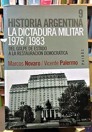 Historia Argentina: la dictadura militar 1976/1983 del golpe de Estado a la restauración democrática