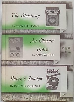 Imagen del vendedor de The Ghostway; An Obscure Grave; Raven's Shadow a la venta por P Peterson Bookseller