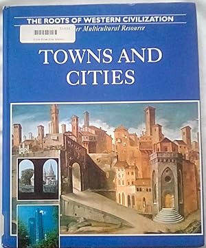 Imagen del vendedor de Towns and Cities: The Roots of Western Civilization Volume 12 a la venta por P Peterson Bookseller