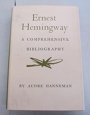 Ernest Hemingway A Comprehensive Bibliography Together with Supplement