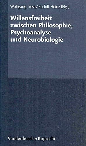 Seller image for Willensfreiheit zwischen Philosophie, Psychoanalyse und Neurobiologie. for sale by Antiquariat Bernhardt